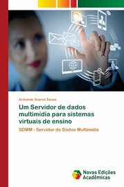 Um Servidor de dados multimdia para sistemas virtuais de ensino, Soares Sousa Armando