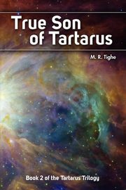 True Son of Tartarus, Tighe M. R.