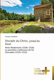 Disciple du christ, jusqu'au bout, CAUDWELL-F