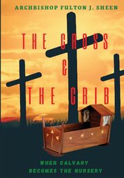 The Cross and the Crib., Sheen Fulton  J.