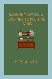 Sunshine Within, O Marcillinus