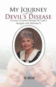 My Journey with the Devil's Disease, Knight Ted