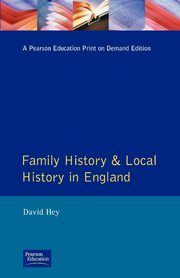Family History and Local History in England, Hey David