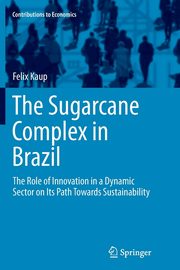 The Sugarcane Complex in Brazil, Kaup Felix