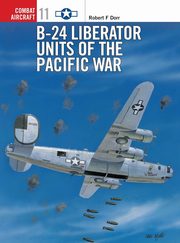 B-24 Liberator Units of the Pacific War, Dorr Robert F.
