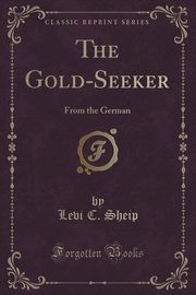 ksiazka tytu: The Gold-Seeker autor: Sheip Levi C.