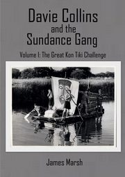 ksiazka tytu: Davie Collins and the Sundance Gang Volume One autor: Marsh James