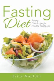 Fasting Diet, Mauldin Erica