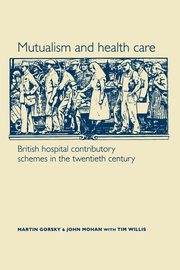 Mutualism and Health Care, Gorsky Martin