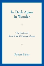 In Dark Again in Wonder, Baker Robert