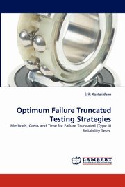 Optimum Failure Truncated Testing Strategies, Kostandyan Erik