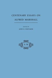 Centenary Essays on Alfred Marshall, 