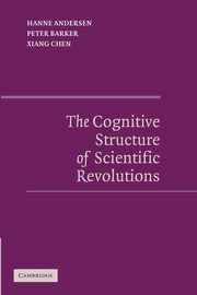 The Cognitive Structure of Scientific Revolutions, Andersen Hanne