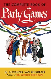 The Complete Book of Party Games, van Rensselaer Alexander