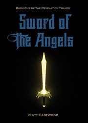 Sword of the Angels, Eastwood Matt