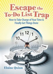 Escape the To-Do List Trap, Quinn Elaine