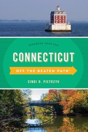 Connecticut Off the Beaten Path?, Pietrzyk Cindi D.