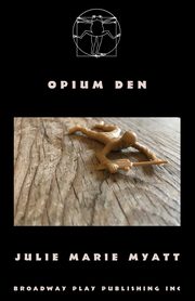 Opium Den, Myatt Julie Marie