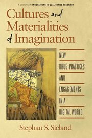 ksiazka tytu: Cultures and Materialities of Imagination autor: Sieland Stephan  S.
