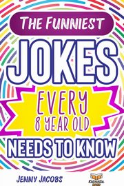 The Funniest Jokes EVERY 8 Year Old Needs to Know, Jacobs Jenny