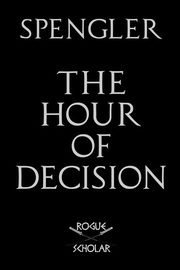 The Hour of Decision, Spengler Oswald