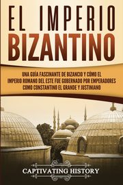 El Imperio bizantino, History Captivating