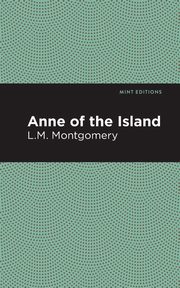 Anne of the Island, Montgomery L. M.