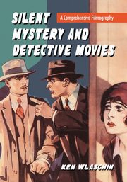 Silent Mystery and Detective Movies, Wlaschin Ken