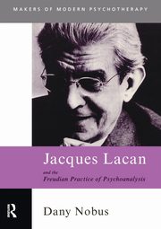 ksiazka tytu: Jacques Lacan and the Freudian Practice of Psychoanalysis autor: Nobus Dany
