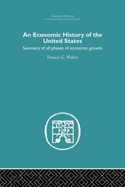Economic History of the United States, Walett Francis G.