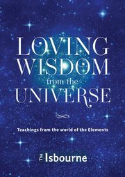 Loving Wisdom from the Universe, The Isbourne Foundation