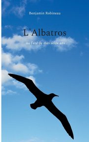 L'Albatros, Robineau Benjamin