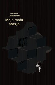 ksiazka tytu: Moja maa poezja autor: Urbaczewski Mirosaw