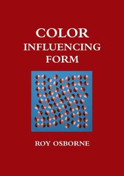 ksiazka tytu: Color Influencing Form (A Color Coursebook) autor: Osborne Roy