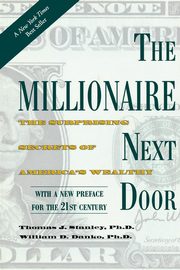 The Millionaire Next Door, Stanley Thomas J. Ph.D.