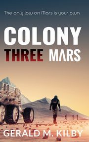 Colony Three Mars, Kilby Gerald M