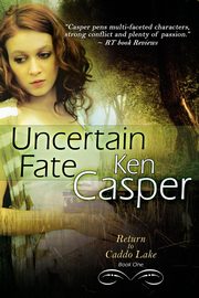 Uncertain Fate, Casper Ken