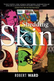 Shedding Skin, Ward Robert