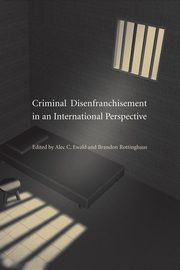 Criminal Disenfranchisement in an International Perspective, 