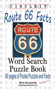 Circle It, U.S. Route 66 Facts, Word Search, Puzzle Book, Lowry Global Media LLC