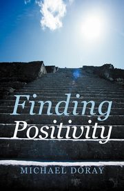 Finding Positivity, Doray Michael
