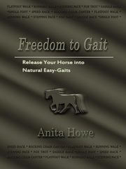Freedom to Gait, Howe Anita