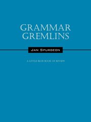 Grammar Gremlins, Spurgeon Jan