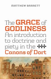 The Grace of Godliness, Barrett Matthew