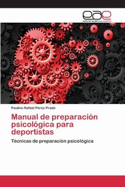 ksiazka tytu: Manual de preparacin psicolgica para deportistas autor: Prez Prado Paulino Rafael