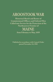 Aroostook War, Maine Council