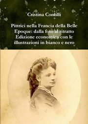 Pittrici nella Francia della Belle Epoque, Contilli Cristina