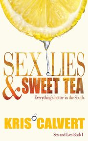 Sex, Lies & Sweet Tea, Calvert Kris