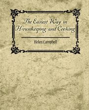 The Easiest Way in Housekeeping and Cooking, Helen Campbell Campbell
