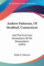 Andrew Patterson, Of Stratford, Connecticut, Patterson Elisha G.